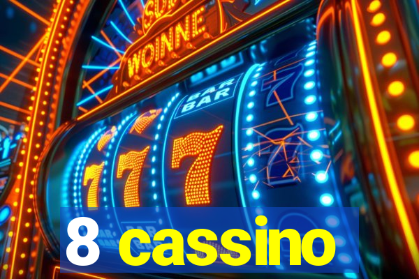 8 cassino